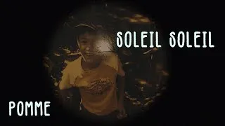 Miniature : soleil soleil - Pomme [Clip non-officiel]