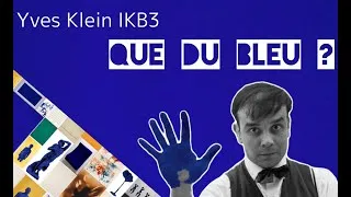 Miniature : Que du bleu ? - "IKB3", Yves Klein (analyse)