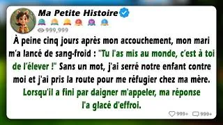 Miniature : 5 jours après l'accouchement, mon mari m'a dit : « Tu l'as eu, tu l'élèves ! » J'ai pris le bébé et