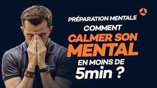 Miniature : Comment calmer son mental, en moins de CINQ MINUTES CHRONO ?!