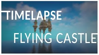 Miniature : MINECRAFT | FLYING CASTLE | TIMELAPSE