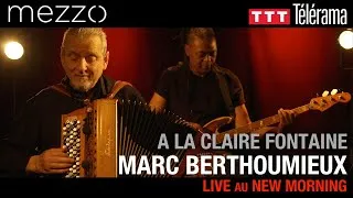 Miniature : Marc Berthoumieux - A la claire Fontaine - Live au New Morning