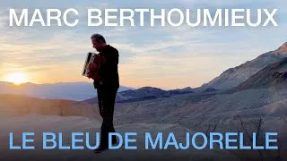 Miniature : Marc Berthoumieux - LE BLEU DE MAJORELLE (Music Video) Album Le Bal des Mondes