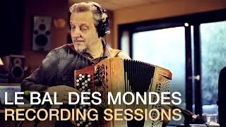 Miniature : Marc Berthoumieux - Le Bal des Mondes - Recording Sessions