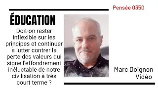 Miniature : 0350 - Doit-on rester inflexible sur les principes et ainsi, lutter contrer la perte des valeurs ?