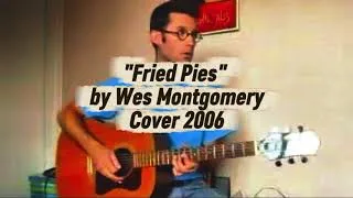 Miniature : Fried Pies – Wes Montgomery | Démonstration guitare jazz & improvisation (2006)
