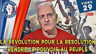 Miniature : Vidéo 29  - La Révolution pour la Résolution : rendre le pouvoir au peuple
