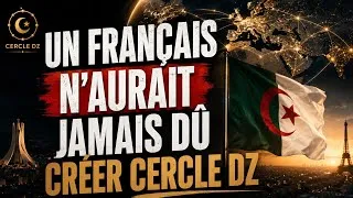 Miniature : Un français n'aurait jamais dû créer CERCLE-DZ 🇩🇿🤝🏼