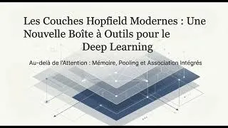 Miniature : Partie 5: L'attention est une mémoire associative Hopfield