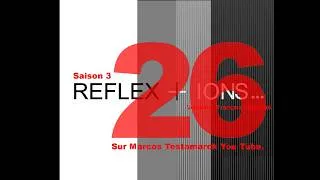 Miniature : Réflexions-Episode 26(saison3)Français.
