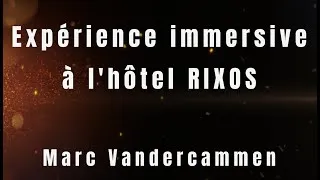 Miniature : Expérience immersive à l'hôtel RIXOS