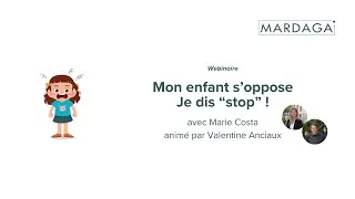 Miniature : Replay webinaire "Mon enfant s'oppose, je dis "stop" !