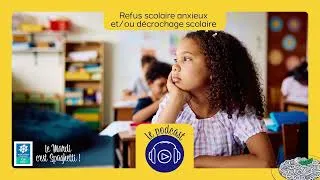 Miniature : Le podcast des mardis de la parentalité - Ep02 "Refus anxieux scolaire et / ou décrochage scolaire"