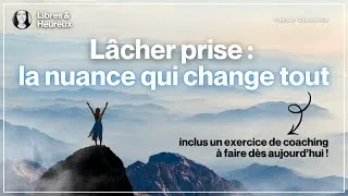 Miniature : Le lâcher-prise qu'on t'a mal expliqué (ep. 184) #lacherprise  #acceptation  #consciencedesoi 