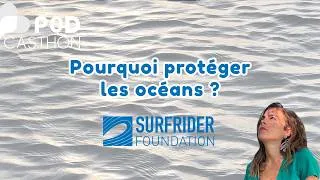 Miniature : Pourquoi Protéger Les Océans ? La Fondation Surfrider Répond