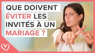 Miniature : 5 CHOSES que les invités doivent éviter à un mariage ☝🏼