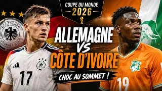 Miniature : Allemagne 🇩🇪 - Côte d’Ivoire 🇨🇮 : Un Choc Explosif au Mondial 2026 !🌔