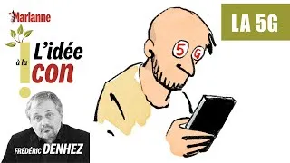 Miniature : L'idée à la con : la 5G