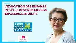 Miniature : L'éducation des enfants est-elle devenue mission impossible en 2021 ?