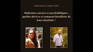 Miniature : Médecines sacrées et psychédéliques : quelles dérives et comment bénéficier de leurs bienfaits ?