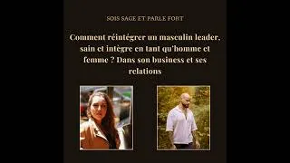 Miniature : Comment réintégrer un masculin leader et intègre en tant qu’homme et femme ? Focus business et re...