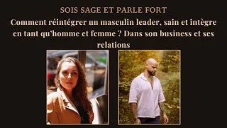 Miniature : Comment réintégrer un masculin leader et intègre en tant qu’homme et femme ?