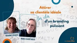 Miniature : Attirer sa clientèle idéale : les clés d’un branding puissant