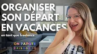 Miniature : Organiser son départ en vacances quand on est freelance : mes astuces | Marie Galliez Communication