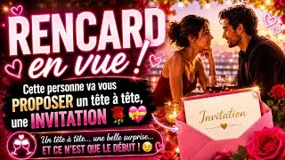 Miniature : 💘 RENCARD en vue ! Cette personne va vous PROPOSER un tête à tête..🌹💝 et ce moment va tout changer !