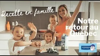Miniature : Notre retour au Québec/Recette en famille -Vlog du 26mai