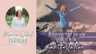 Miniature : Réinventer sa vie grâce à la manifestation