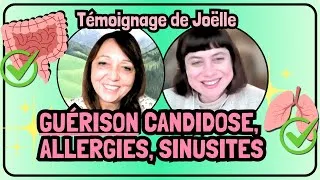 Miniature : 🩷 Guérison CANDIDOSE, ALLERGIES, SINUSITE CHRONIQUE: le témoignage inspirant de Joëlle !