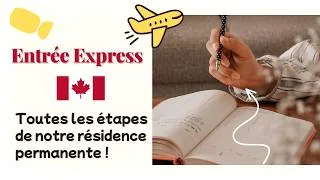 Miniature : Entrée Express Canada 🇨🇦 : toutes les étapes de notre résidence permanente.