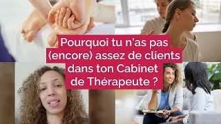 Miniature : Pourquoi tu n’as pas (encore) assez de clients dans ton Cabinet de Thérapeute ?