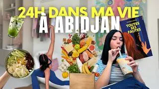 Miniature : 24h AVEC MOI - routine à abidjan - courses - repas