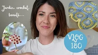 Miniature : Jardin, beauté, crochet... - VLOG 180