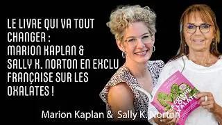 Miniature : En exclusivité - Sally K. Norton en direct avec Marion Kaplan sur les oxalates