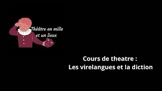Miniature : Cours de theatre à la maison : Les virelangues et la diction