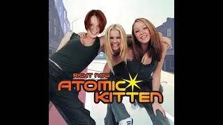 Miniature : Atomic Kitten - Cradle "Right Now" (2001 Version)