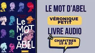 Miniature : Le mot d'Abel de Véronique Petit, livre audio.Chap.15 à 20