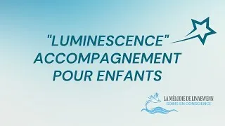 Miniature : Accompagnement pour enfants personnalisé LUMINESCENCE