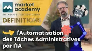 Miniature : Comment l'IA Révolutionne les Tâches Administratives ? - Définition Market Academy