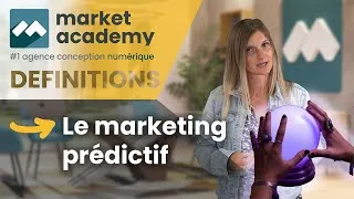 Miniature : Le Pouvoir du Marketing Prédictif avec l'IA 🚀 - Définition DIGITAL - Market Academy