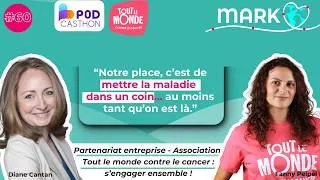 Miniature : #60 Fanny Pelpel Partenariat entreprise - Association Tout le monde contre le cancer : s’engager ...
