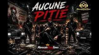 Miniature : 🎵 AUCUNE PITIÉ — راب مغربي 🎵 MarocainNovaTunes 👑🖤