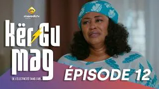 Miniature : Série - Kër Gu Mag - Épisode 12 - VOSTFR