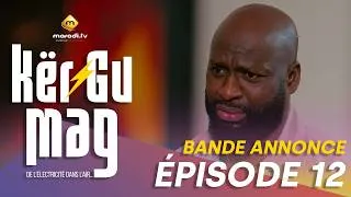 Miniature : Série - Kër Gu Mag - Episode 12 - Bande Annonce