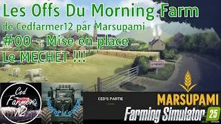 Miniature : FS25 - Les Offs du Morning Farm - LE MECHET - #00 - Mise en place
