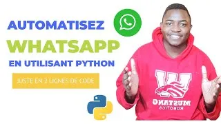 Miniature : 🔥ENVOYEZ DES MESSAGES WHATSAAP  PENDANT QUE VOUS DORMEZ AVEC 2 LIGNES DE CODE EN UTILISANT PYTHON🔥