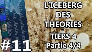 Miniature : L'Iceberg des THÉORIES #11 - Tiers 4 (partie 4/4)